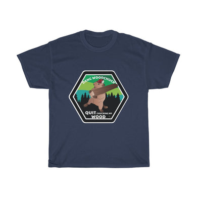 Dang Woodchuck, Quit Chucking my Wood Unisex Heavy Cotton Gildan Tee