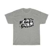 Load image into Gallery viewer, My Momma Says I&#39;m Special Unisex Heavy Cotton Gildan Tee