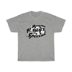 My Momma Says I'm Special Unisex Heavy Cotton Gildan Tee