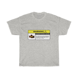 Underpowered Engine Warning Unisex Heavy Cotton Gildan Tee