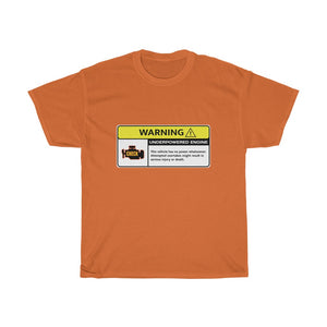 Underpowered Engine Warning Unisex Heavy Cotton Gildan Tee