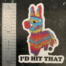 Load image into Gallery viewer, I&#39;d Hit That Pinata Sticker